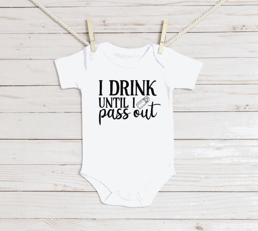 I drink until I pass out baby bodysuit - bottle, baby